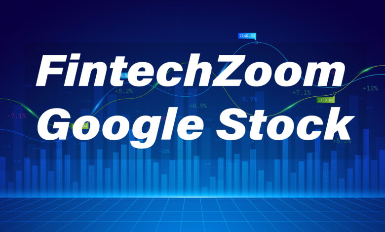 FintechZoom Google Stock