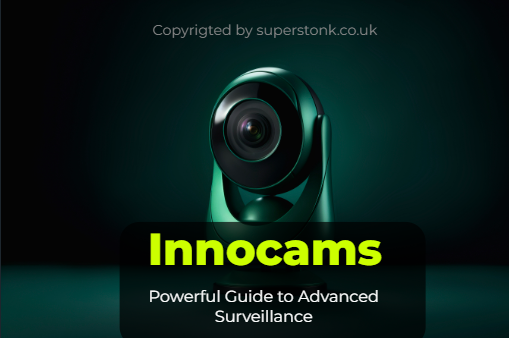 Innocams: Powerful Guide to Advanced Surveillance